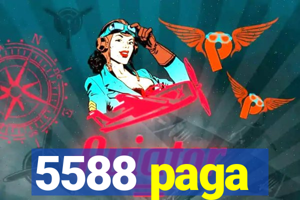 5588 paga